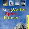 Bergwetter für Sport und Freizeit von Michael Sachweh