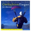 Gleitschirmfliegen für Meister von Toni Bender, Peter Janssen, Klaus Tänzler